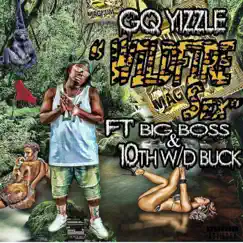 WildFire Sex (feat. 10th ward Buck & Boss Ent) - Single by GQ Yizzle album reviews, ratings, credits