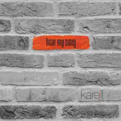 Hear My Song - Single by Karelll album reviews, ratings, credits
