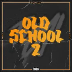 Old School #2 (Deluxe Edition) by Tomi Dj album reviews, ratings, credits
