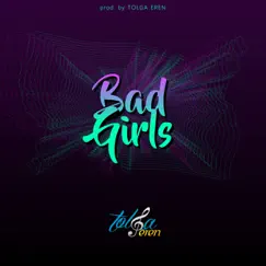 Bad Girls - Single by Tolga Eren album reviews, ratings, credits