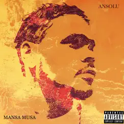 Mansa Musa - Single by Ansolu album reviews, ratings, credits