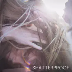 Shatterproof - Single by Amanda Walther album reviews, ratings, credits