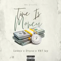 Time is Money (feat. Dreese & Lonnie) - Single by YRT Jay album reviews, ratings, credits