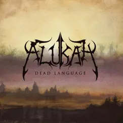 Dead Language - Single by Alukah album reviews, ratings, credits