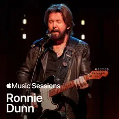 Apple Music Sessions: Ronnie Dunn by Ronnie Dunn album reviews, ratings, credits