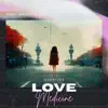 Love Medicine - Single album lyrics, reviews, download