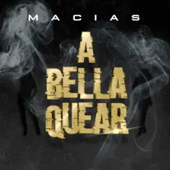 A Bellaquear - Single by Macias album reviews, ratings, credits