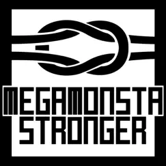 Stronger - Single by Megamonsta album reviews, ratings, credits