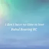 I Don't Have No Time to Love - Single album lyrics, reviews, download