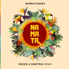 Na Mata (Vincee & Simetria Remix) - Single by Barbatuques album reviews, ratings, credits