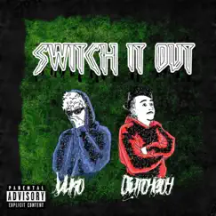 Switch It Out (feat. Dutchboy) Song Lyrics