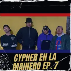 Cypher en la Mainero, Ep. 7 (feat. Blrk, ecro fick & Fnx) by Ycono & Eipy on the beat album reviews, ratings, credits