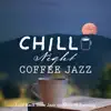 Chill Night Coffee Jazz - Laid Back Slow Jazz on Moonlit Evening album lyrics, reviews, download