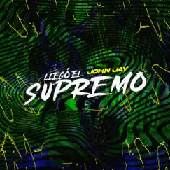Llego El Supremo - Single by John Jay album reviews, ratings, credits