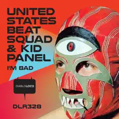 I'm Bad - Single by United States Beat Squad & Kid Panel album reviews, ratings, credits