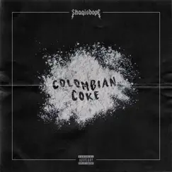 Colombian Coke - Single by ShaqIsDope album reviews, ratings, credits