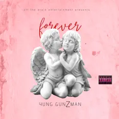 Forever - Single by Yung Gunzman album reviews, ratings, credits