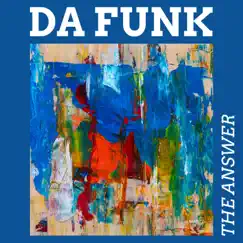 The Answer - Single by Da Funk album reviews, ratings, credits