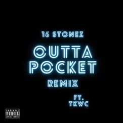 Outta Pocket (feat. TKWC) [Remix] Song Lyrics