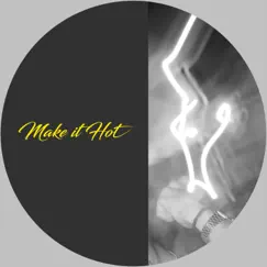Make It Hot - Single by Kolditto & Nebreda album reviews, ratings, credits