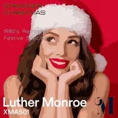 Stranger Christmas - Single by Luther Monroe album reviews, ratings, credits