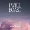 I Will Boast (Live) - EP album lyrics, reviews, download