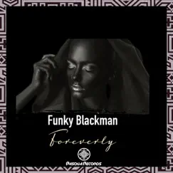 Foreverly by Funky Blackman album reviews, ratings, credits