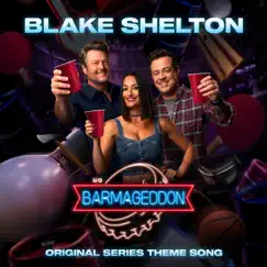 Barmageddon (original series theme song) - Single by Blake Shelton album reviews, ratings, credits