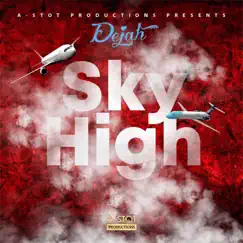 Sky High - Single by DeJah album reviews, ratings, credits