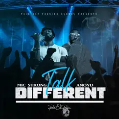 Talk Different - Single (feat. Anoyd) - Single by Mic Strong album reviews, ratings, credits