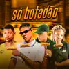 Só Botadão (feat. Mc Myres) - Single album lyrics, reviews, download