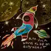 Born to be an Astronaut - Single album lyrics, reviews, download
