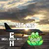 Jet Lag (feat. LadyIgiko) - Single album lyrics, reviews, download