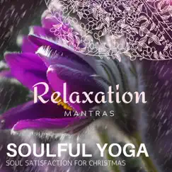 Soulful Yoga - Soul Satisfaction for Christmas by Massage Tribe album reviews, ratings, credits