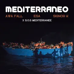 Mediterraneo (feat. Esa AKA El Presidente & Signor K) - Single by Awa Fall album reviews, ratings, credits