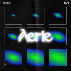 Aerie - Single by Eytan Tobin & 1five1 album reviews, ratings, credits
