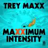 Maxximum Intensity album lyrics, reviews, download
