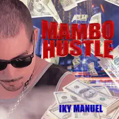 Mambo Hustle - Single by Iky Manuel album reviews, ratings, credits