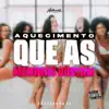 Aquecimento Que as Menina Gosta - Single album lyrics, reviews, download
