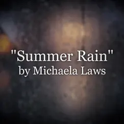 Summer Rain - Single by Michaela Laws album reviews, ratings, credits