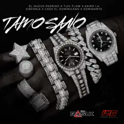 TAMO SANO (feat. Kairo La Sinfonia, Cash El Dominicano & Dominante) - Single by DJ Rasuk, El Nuevo Padrino & Tjay Flow album reviews, ratings, credits