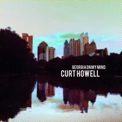 Georgia on My Mind - Single by Curt Howell album reviews, ratings, credits