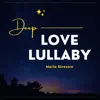 Deep Love Lullaby - Single album lyrics, reviews, download