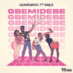 Gbemidebe (feat. Rayce) - Single by Oluwadamvic album reviews, ratings, credits