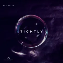 Tightly - Single by Lex Blake album reviews, ratings, credits