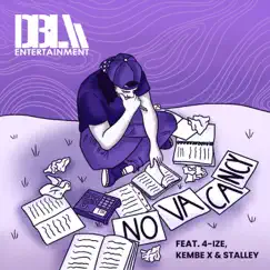 No Vacancy (feat. 4IZE, Kembe X & Stalley) [Remix] - Single by DBL album reviews, ratings, credits
