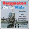Reggaeton De La Mata (feat. 2Wait, Pac2TheO, Don Sharicon & Manda Bala) - Single album lyrics, reviews, download