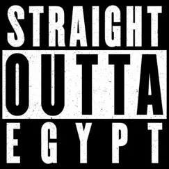 Straight Outta Egypt Song Lyrics