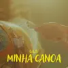 Minha Canoa - Single album lyrics, reviews, download