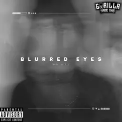 Blurred Eyes - Single by Mr Haz album reviews, ratings, credits